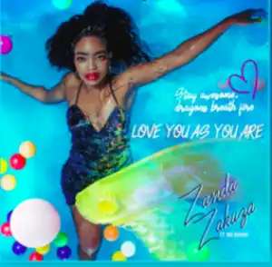 Zanda Zakuza - Love As You Are Ft. Mr Brown